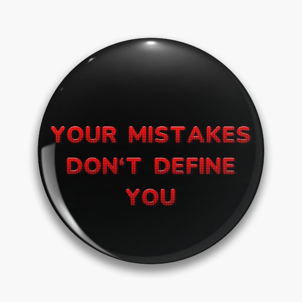 Item preview, Your mistakes don't define you designed and sold by JOY STORE 45.