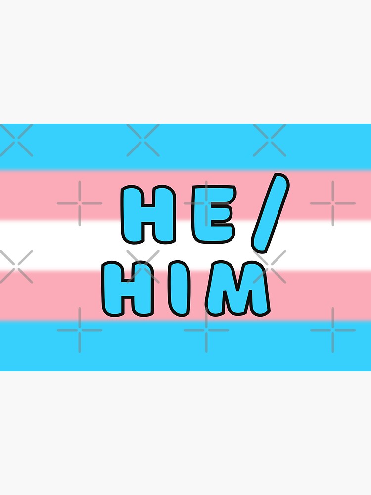 He Him Transgender Pronouns by joeypokes
