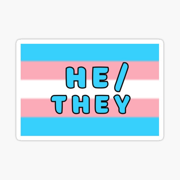 He They Transgender Pronouns Sticker