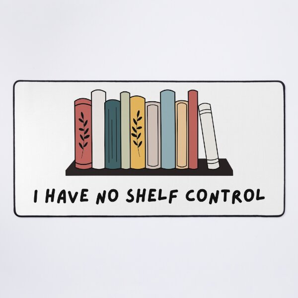 Item preview, I have no shelf control designed and sold by wordsup.