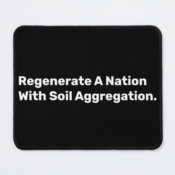 Item preview, Regenerate A Nation With Soil Aggregation | Save soil designed and sold by BopleDesigns.
