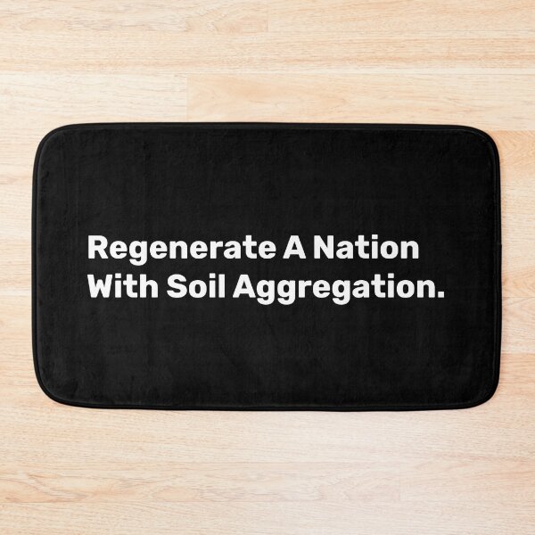 Item preview, Regenerate A Nation With Soil Aggregation | Save soil designed and sold by BopleDesigns.
