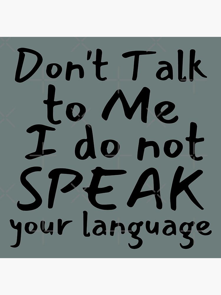 do not talk to me meaning in telugu