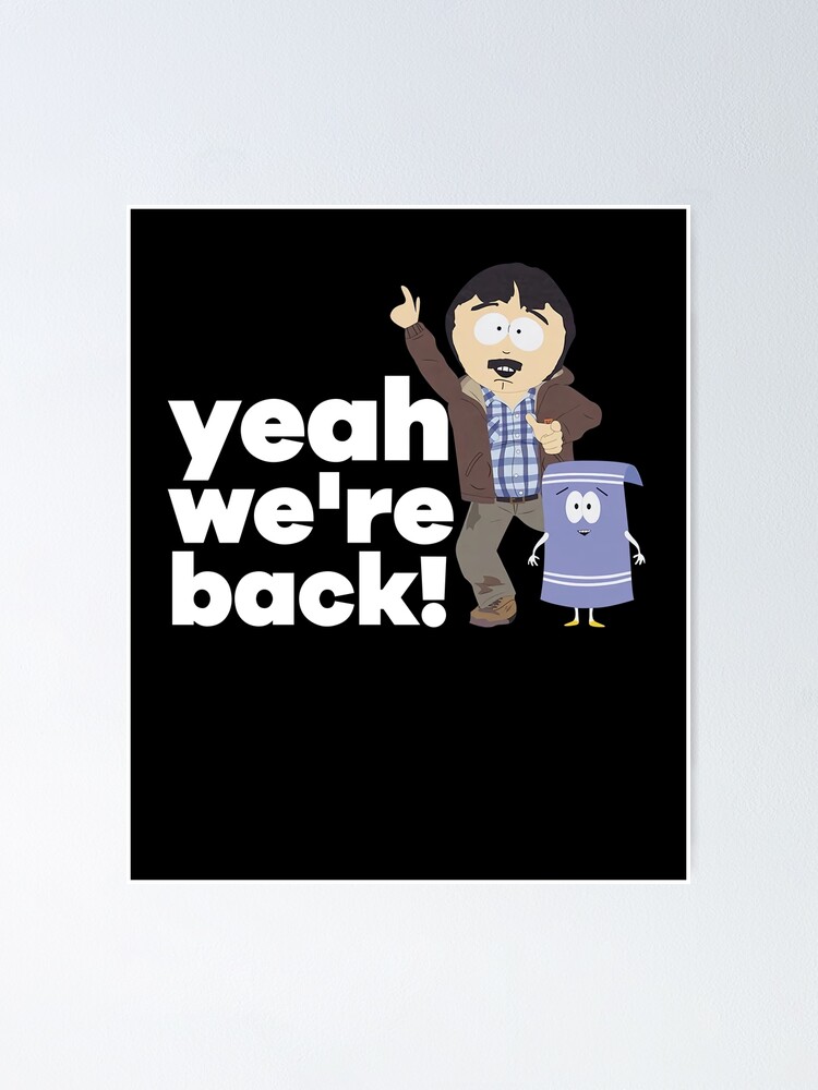 "SOUTH PARK TOWELIE & RANDY WE'RE BACK UNISEX" Poster for Sale by