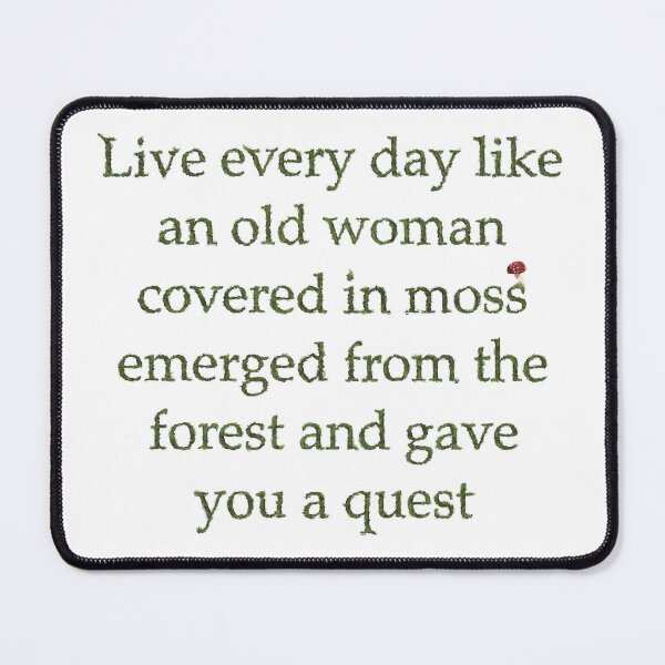 Item preview, Live Every Day Like You Have A Quest designed and sold by O1RSH.