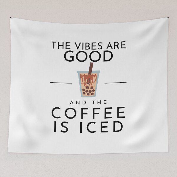Item preview, The Vibes Are Good And The Coffee Is Iced , Morning Coffee, coffee lovers designed and sold by ExcitedMood.