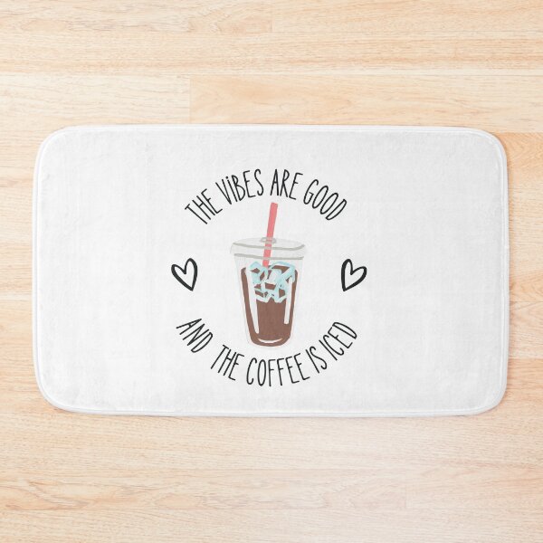 Item preview, The Vibes Are Good And The Coffee Is Iced , Morning Coffee, coffee lovers designed and sold by ExcitedMood.