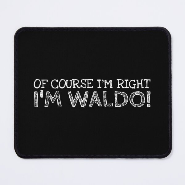 Item preview, Of Course I’m Right I’m Waldo Funny Personalized Name designed and sold by MariosNydras.