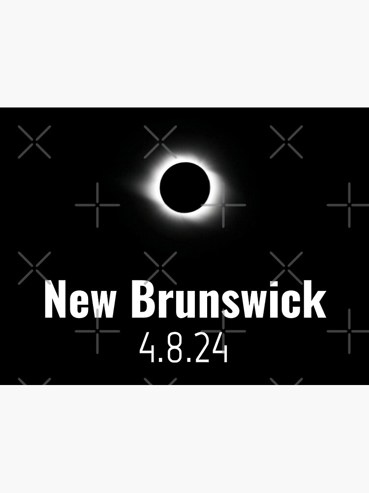 "Total Solar Eclipse 2024 New Brunswick" Poster for Sale by miles854