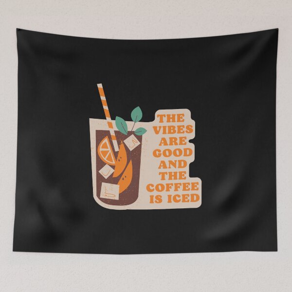 Item preview, The Vibes Are Good And The Coffee Is Iced , Morning Coffee, coffee lovers designed and sold by ExcitedMood.