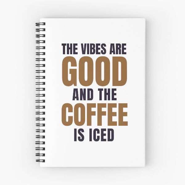 Item preview, The Vibes Are Good And The Coffee Is Iced , Morning Coffee, coffee lovers designed and sold by ExcitedMood.