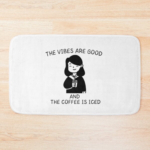 Item preview, The Vibes Are Good And The Coffee Is Iced , Morning Coffee, coffee lovers designed and sold by ExcitedMood.