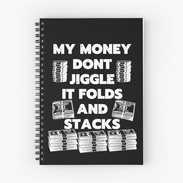 Item preview, my money dont jiggle it folds and stacks black designed and sold by Chaos-Touch.