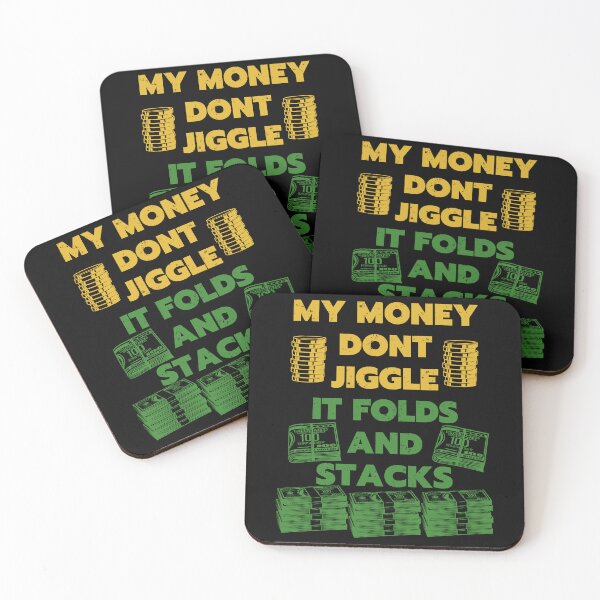 Item preview, my money dont jiggle it folds and stacks colored designed and sold by Chaos-Touch.