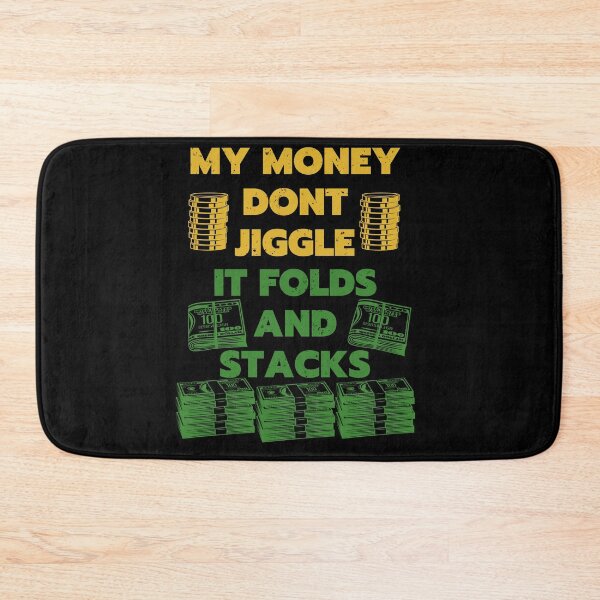 Item preview, my money dont jiggle it folds and stacks colored designed and sold by Chaos-Touch.