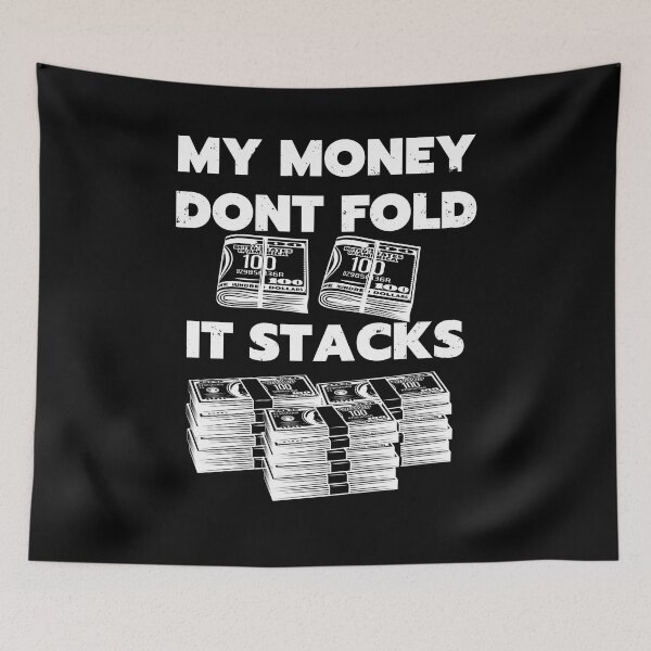 Item preview, my money dont fold it stacks black designed and sold by Chaos-Touch.