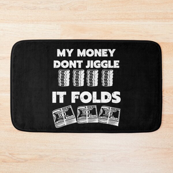 Item preview, my money dont jiggle it folds black designed and sold by Chaos-Touch.