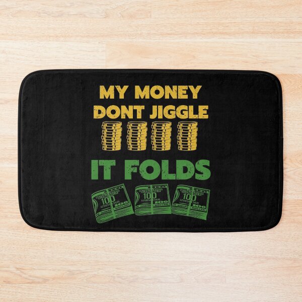 Item preview, my money dont jiggle it folds colored designed and sold by Chaos-Touch.