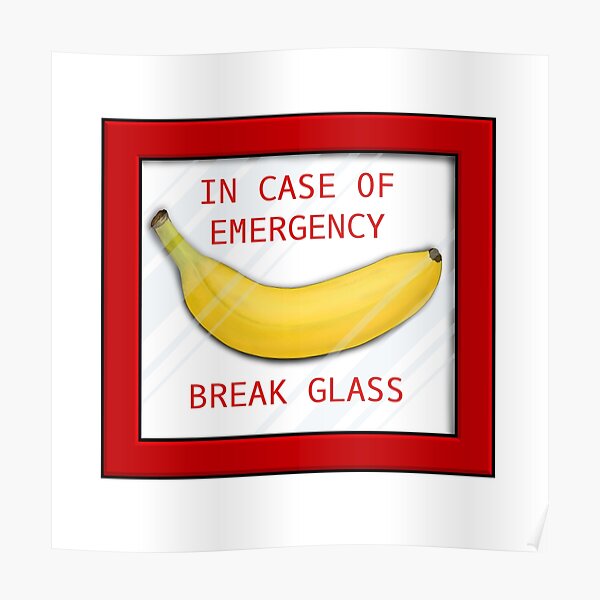 "Emergency banana" Poster for Sale by KittinKanin Redbubble