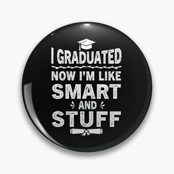 Item preview, I Graduated Now I'm Like Smart and Stuff 2022 Graduation design designed and sold by ReadyArt.