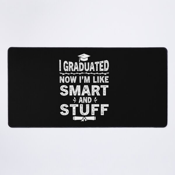 Item preview, I Graduated Now I'm Like Smart and Stuff 2022 Graduation design designed and sold by ReadyArt.