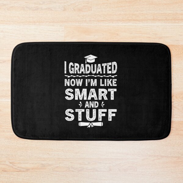 Item preview, I Graduated Now I'm Like Smart and Stuff 2022 Graduation design designed and sold by ReadyArt.
