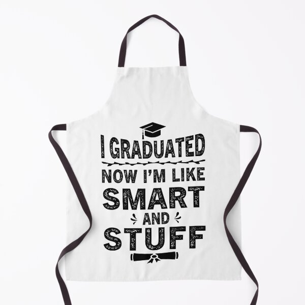 Item preview, I Graduated Now I'm Like Smart and Stuff 2022 Graduation design designed and sold by ReadyArt.