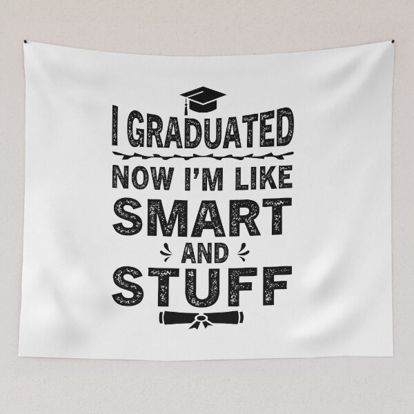 Item preview, I Graduated Now I'm Like Smart and Stuff 2022 Graduation design designed and sold by ReadyArt.