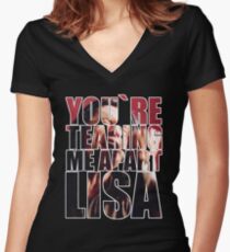 YOU'RE TEARING ME APART, LISA! Women's Fitted V-Neck T-Shirt
