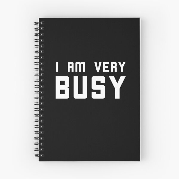 Item preview, i am very busy - black and white - saying designed and sold by vooART.