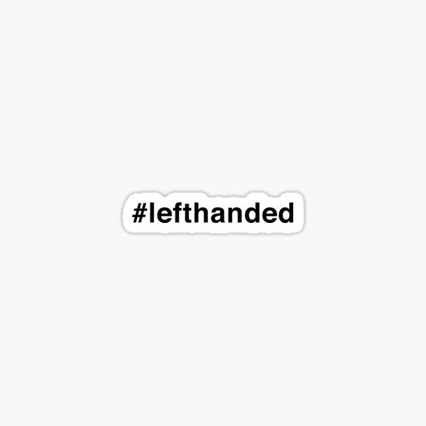 Item preview, #lefthanded hashtag designed and sold by leftyland.