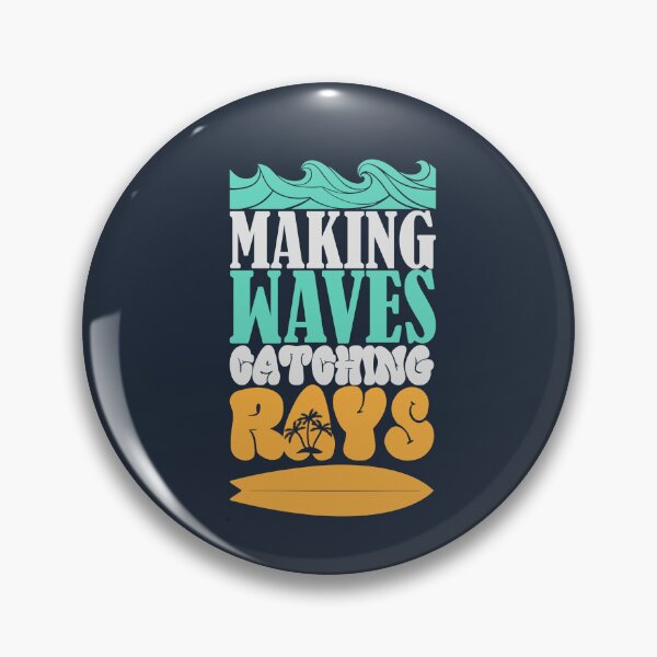 Item preview, Making Waves And Catching Rays, summer, Vacation, Summer picnic, Travel, Surfing, Golden beach, Golden sand designed and sold by comeonyassine21.