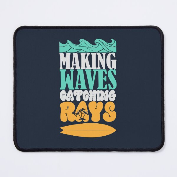 Item preview, Making Waves And Catching Rays, summer, Vacation, Summer picnic, Travel, Surfing, Golden beach, Golden sand designed and sold by comeonyassine21.