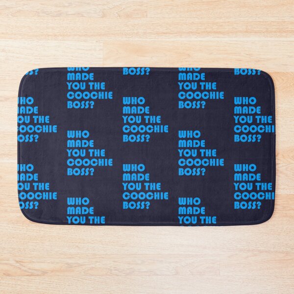 Item preview, Who Made You The Coochie Boss designed and sold by art-fox.