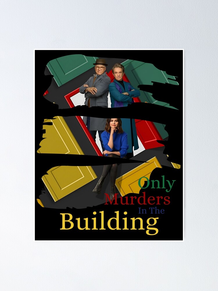 "Only Murders In The Building" Poster For Sale By ComFad | Redbubble