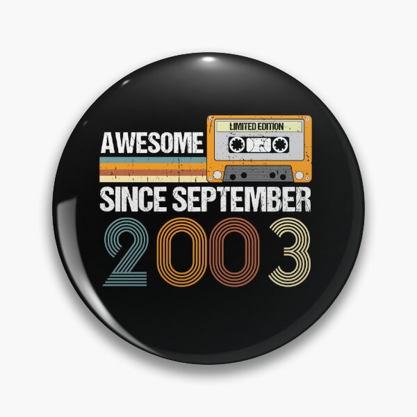 Item preview, Awesome Since September 2003 | 19th birthday | vintage September 2003 designed and sold by AMINE  ★★★★★.