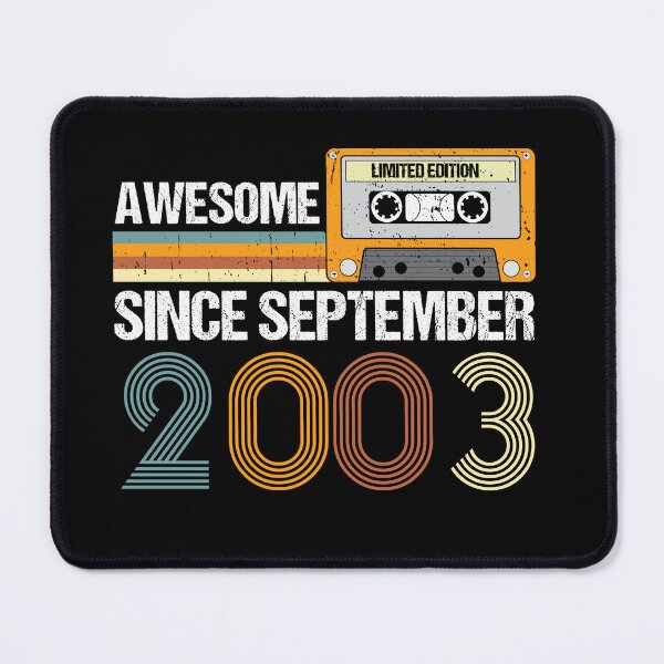 Item preview, Awesome Since September 2003 | 19th birthday | vintage September 2003 designed and sold by AMINE  ★★★★★.
