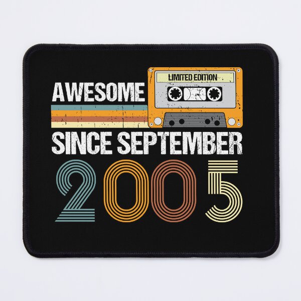 Item preview, Awesome Since September 2005 | 17th birthday | vintage September 2005 designed and sold by AMINE  ★★★★★.