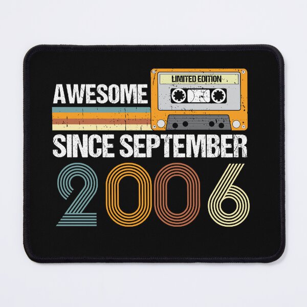 Item preview, Awesome Since September 2006 | 16th birthday | vintage September 2006 designed and sold by AMINE  ★★★★★.
