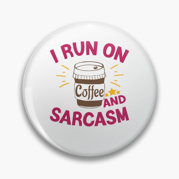 Item preview, I Run On Coffee And Sarcasm designed and sold by Cupsofdreams.