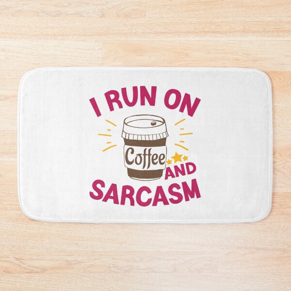 Item preview, I Run On Coffee And Sarcasm designed and sold by Cupsofdreams.