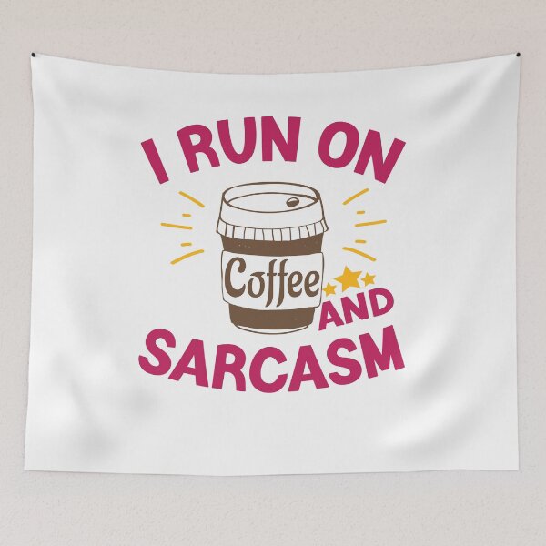 Item preview, I Run On Coffee And Sarcasm designed and sold by Cupsofdreams.