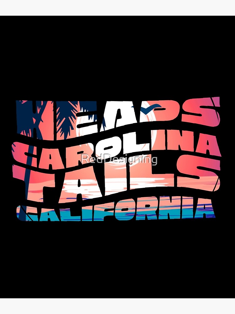 "Heads Carolina Tails California Summer Beach sunset " Poster for Sale