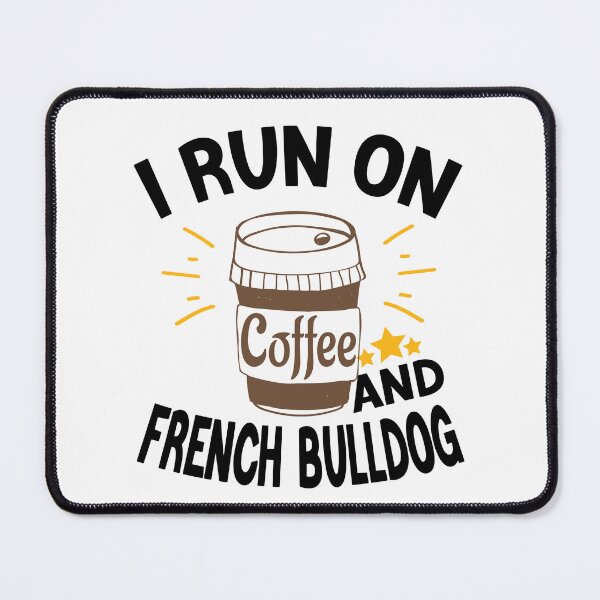 Item preview, I Run On Coffee And Sarcasm, French Bulldog designed and sold by Cupsofdreams.