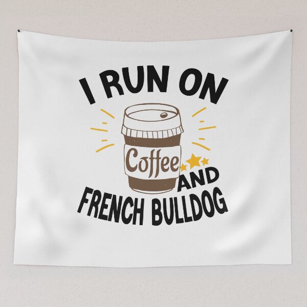 Item preview, I Run On Coffee And Sarcasm, French Bulldog designed and sold by Cupsofdreams.