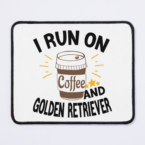 Item preview, I Run On Coffee And Sarcasm, Golden Retriever designed and sold by Cupsofdreams.