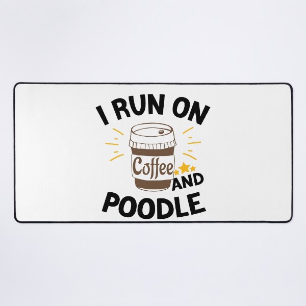 Item preview, I Run On Coffee And Sarcasm, Poodle designed and sold by Cupsofdreams.