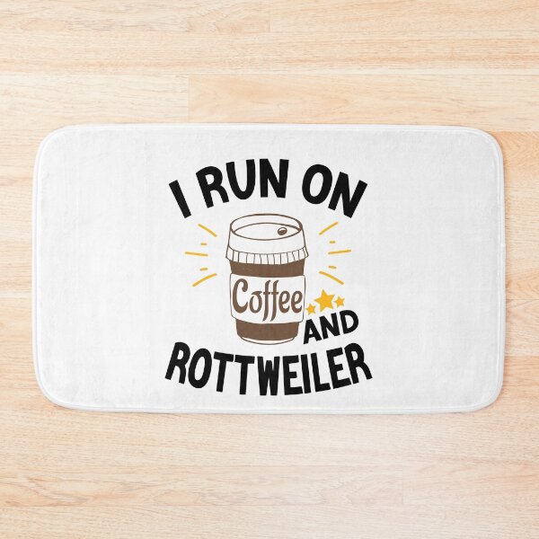 Item preview, I Run On Coffee And Sarcasm, Rottweiler designed and sold by Cupsofdreams.