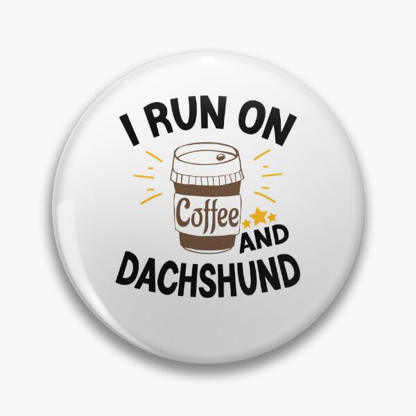Item preview, I Run On Coffee And Sarcasm, Dachshund designed and sold by Cupsofdreams.