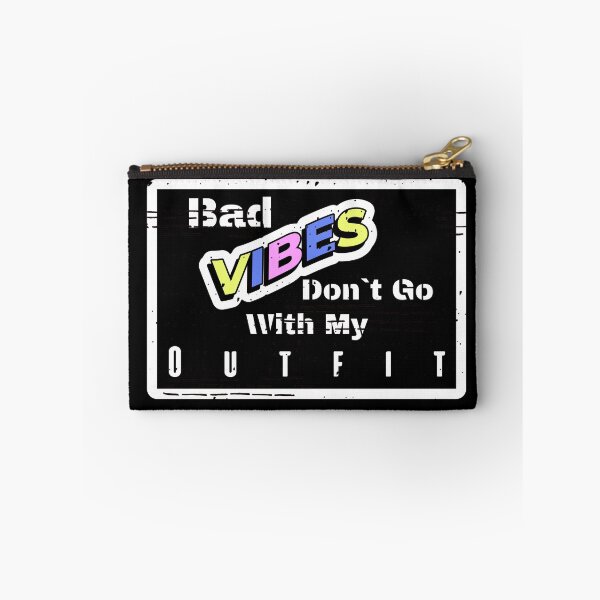 Item preview, Bad Vibes Don`t Go With My Outfit designed and sold by CONICEREE.
